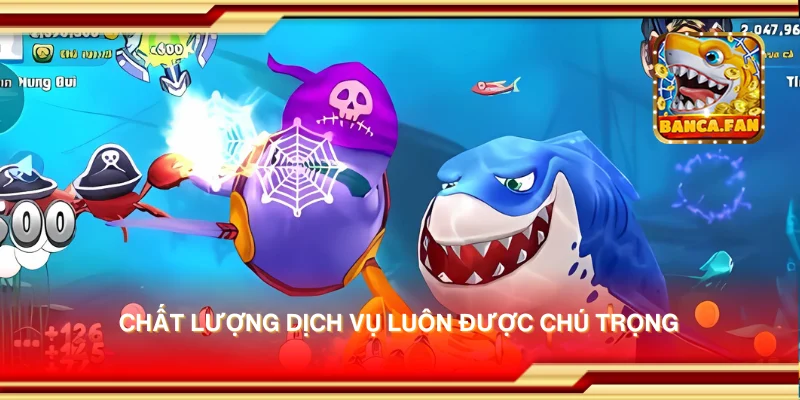 Chất lượng dịch vụ luôn được chú trọng
